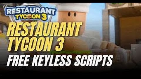[🍳BEST] Restaurant Tycoon 3 Script - Auto Farm Full functions (NO KEY!!)