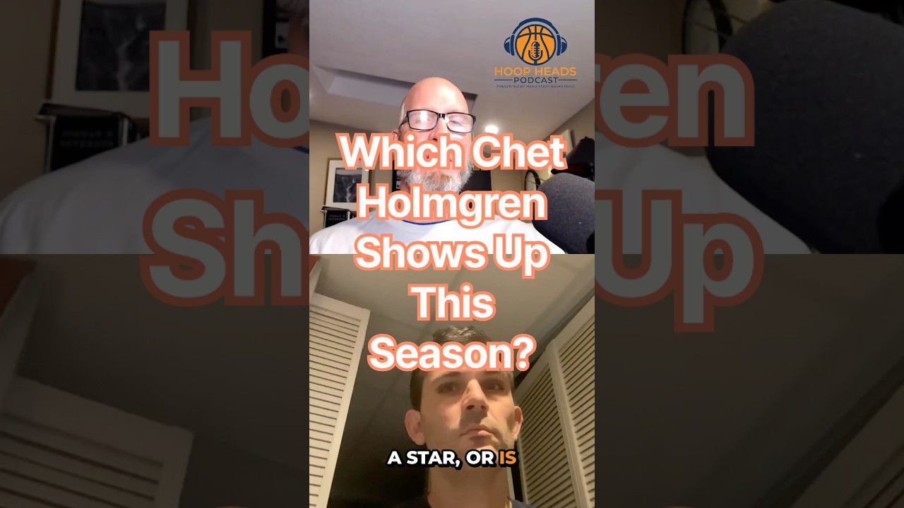 Which Chet Holmgren Shows Up This Season? #nba #podcast