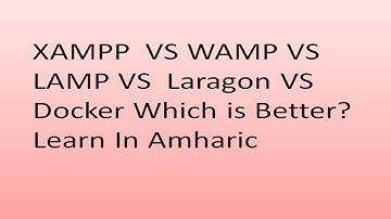 Localhost Made Easy: XAMPP, WAMP and More Explained In Amharic #bytetechnotube #XAMPP #WAMP #LAMP