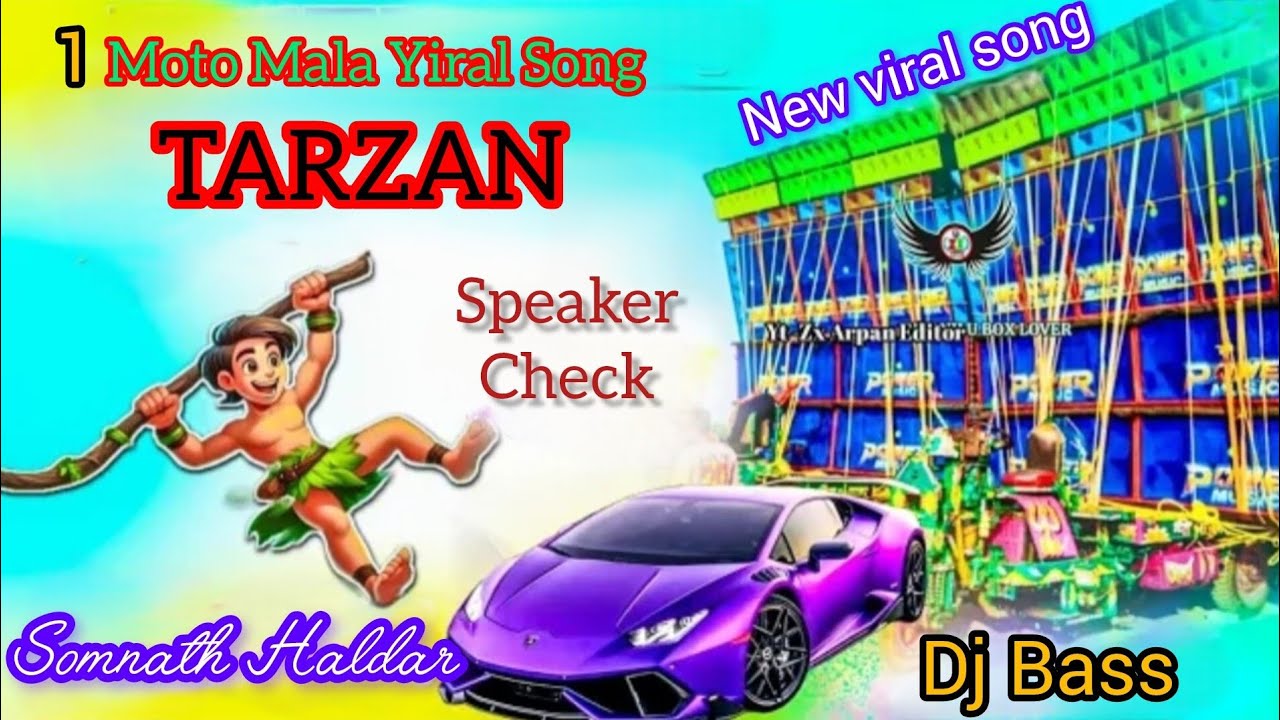 Tarzen Dj Song Hindi ] Speaker check Moto Mala Power Music Viral Song Tarzen Song Dj Susavan Remix