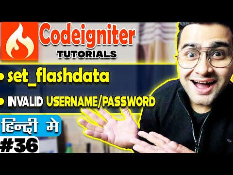 CodeIgniter Project Tutorial in Hindi/Urdu 💡 set_flashdata 💡 Invalid Username & Password