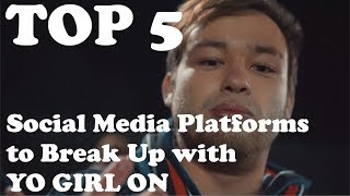Top 5 Social Media Platforms To Breakup With Your Girl On