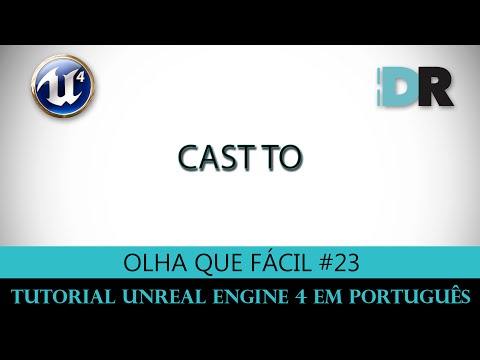 Unreal Engine 4 em Português - Cast To - Olha Que Fácil #23