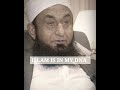Allah Ko Naraz Karenge By Maulana Tariq Jameel Sahab