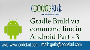 Android Tutorial 2019 - Gradle Build via command line in Android Part - 3