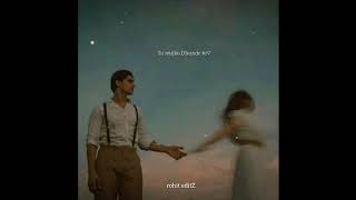 Tum Bin Main Dekho To Tum Todo Na Dil Mera Status