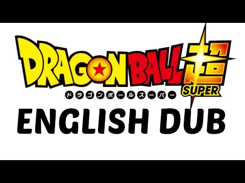 Dragon Ball Super English Dub OFFICIAL