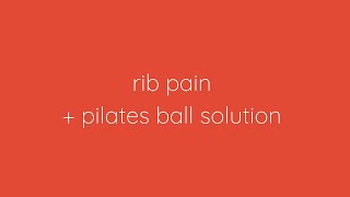 Rib pain relief during pregnancy using a Pilates ball
