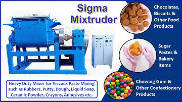 Sigma Mixtruder, Kneader with Extruder