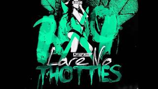 Chief Keef - Love No Thotties Clean