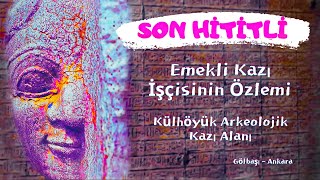 Bir Ömür Anadolu  | Bölüm 4 | |Son Hititli |