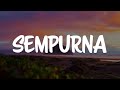 Andra &amp; The Backbone - Sempurna (Lirik)