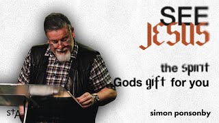 The Spirit: God's Gift For You | Simon Ponsonby