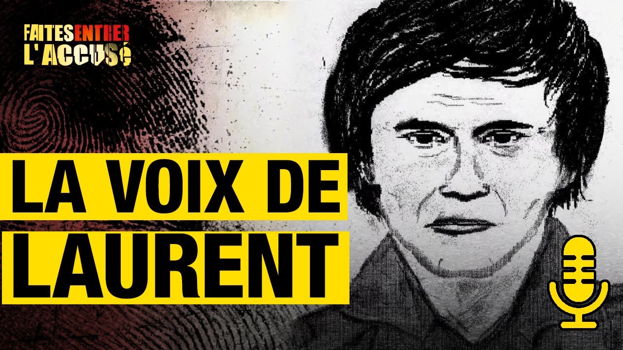 La Voix de Laurent – Faites entrer l&rsquo;accusé PODCAST