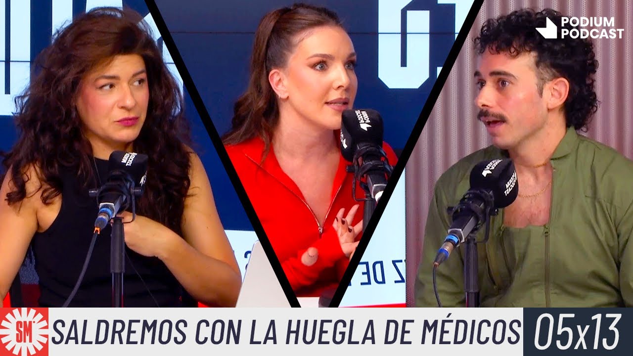 SALDREMOS CON LA HUELGA DE MÉDICOS | 5x13