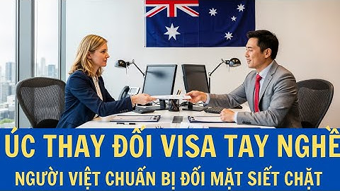 Luật Di trú – Úc công bố thay đổi visa định cư tay nghề