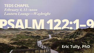 TEDS Chapel | Dr. Eric Tully (Feb. 4th 2026)