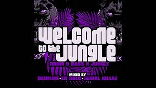 Deekline, Ed Solo  Serial Killaz  Welcome To The Jungle continuous DJ mix  pt 1