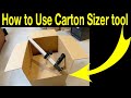 How to use carton sizer tool