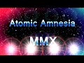 Atomic Amnesia MMX song