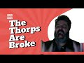 The Thorps are BROKE