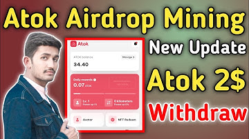 Atok Airdrop Mining App | Atok Account Create New Update Withdraw | Atok Claim Airdrop Crypto 2025