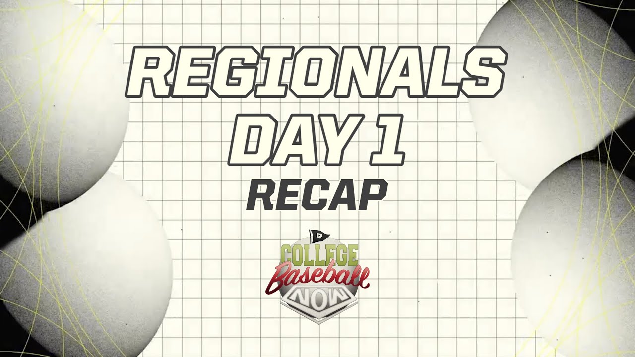 2026 NCAA Regionals Day 1 Recap | College Baseball Now