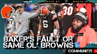 Cleveland Brown's Trouble Is Baker Mayfield's Fault Or The Brown's Continuous Incompetence?!