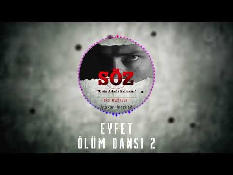 Atakan Ilgazdağ | #Söz Dizi Müziği - EyFet Ölüm Dansı 2