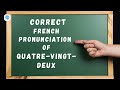 How to pronounce quatrevingtdeux 82 in french  french pronunciation