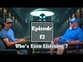 Crafting Through Adversity: Kevin Jones’ Story – Who’s Even Listening ? Season 2 Episode 12! #37