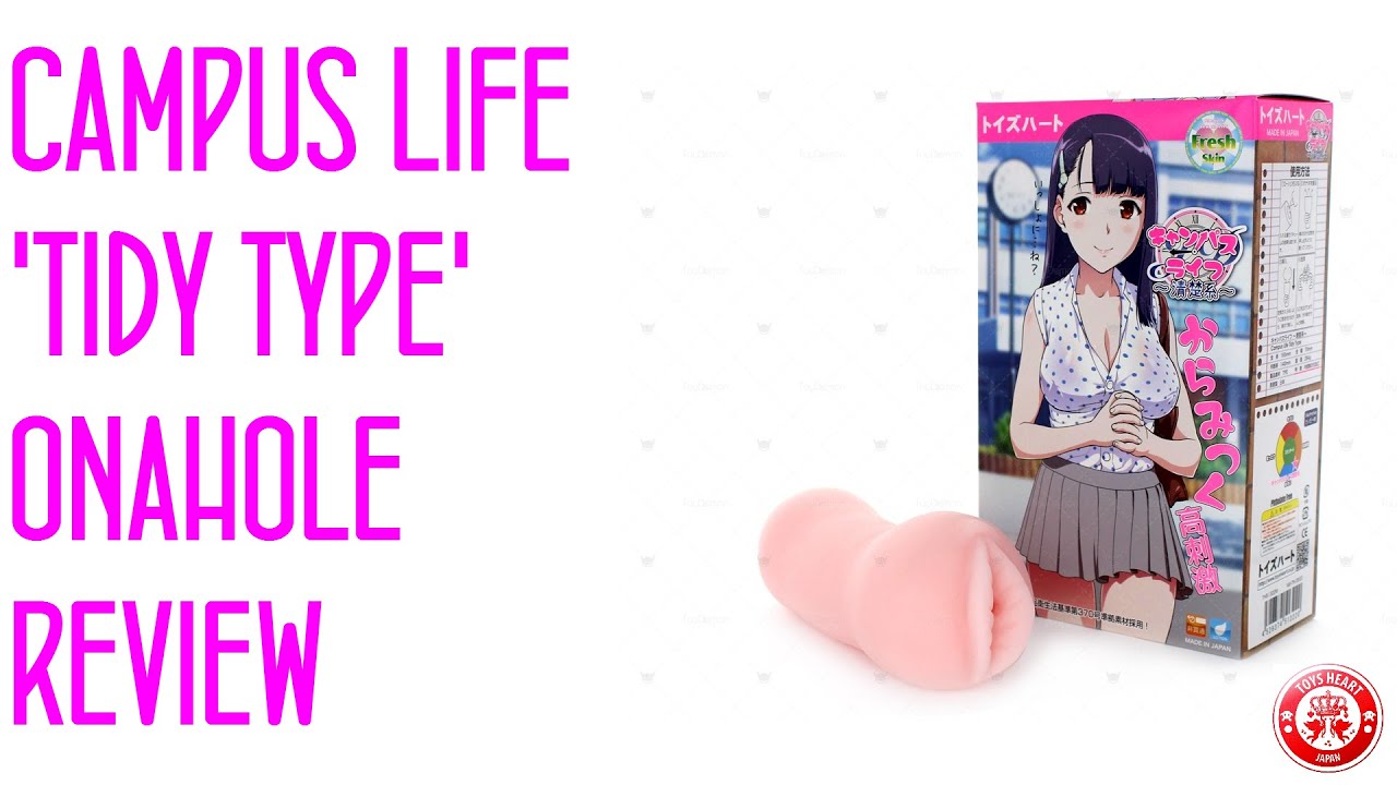 CAMPUS LIFE 'TIDY TYPE' ONAHOLE REVIEW