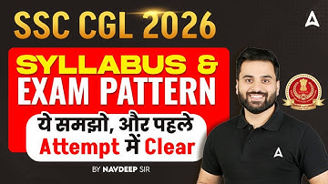 SSC CGL 2026 | SSC CGL Syllabus & Exam Pattern 2026 | SSC CGL Complete Roadmap 2026 | By Navdeep Sir