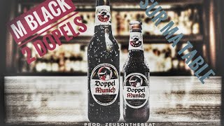 M Black - 2 Dopels sur ma table (Instrumental)