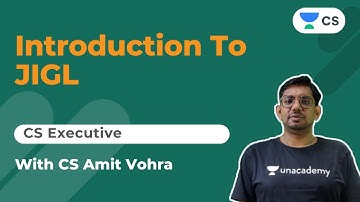 Introduction to JIGL | CS Amit Vohra | Unacademy CSEET & CS Executive