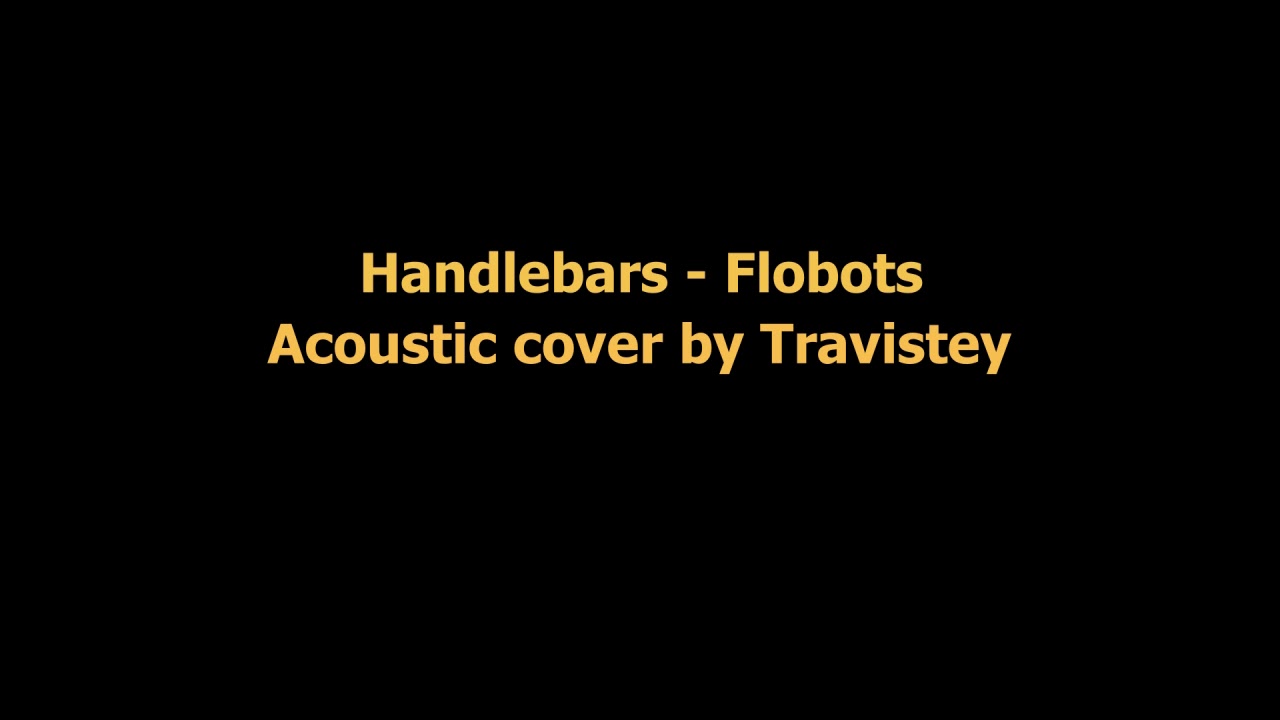 Handlebars Flobots cover YouTube