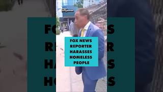 Fox News Reporter Harasses Homeless People Trying to Survive #PagePerspective #FoxNews #Homeless