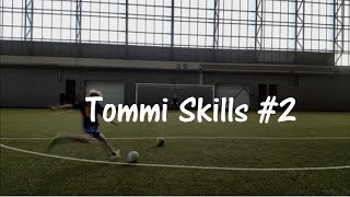tommi skills #2