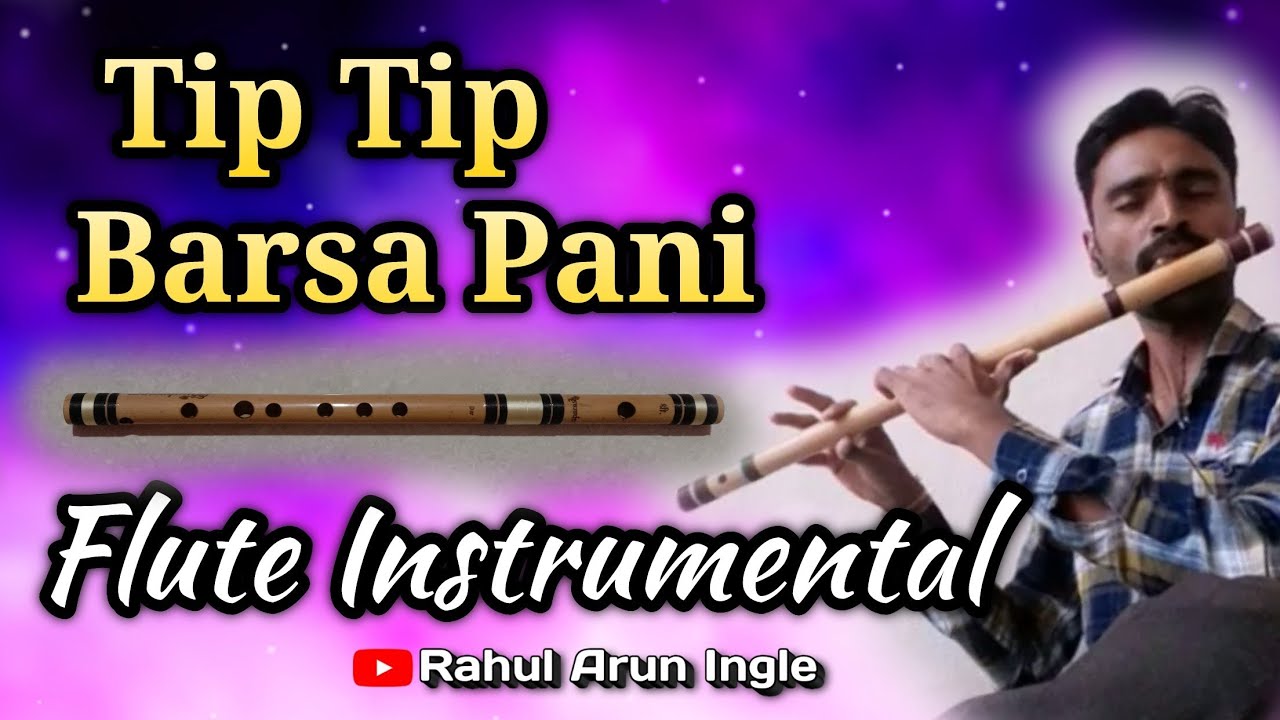 Tip Tip Barsa Pani Flute Instrumental On Krushnarpan Flute By
