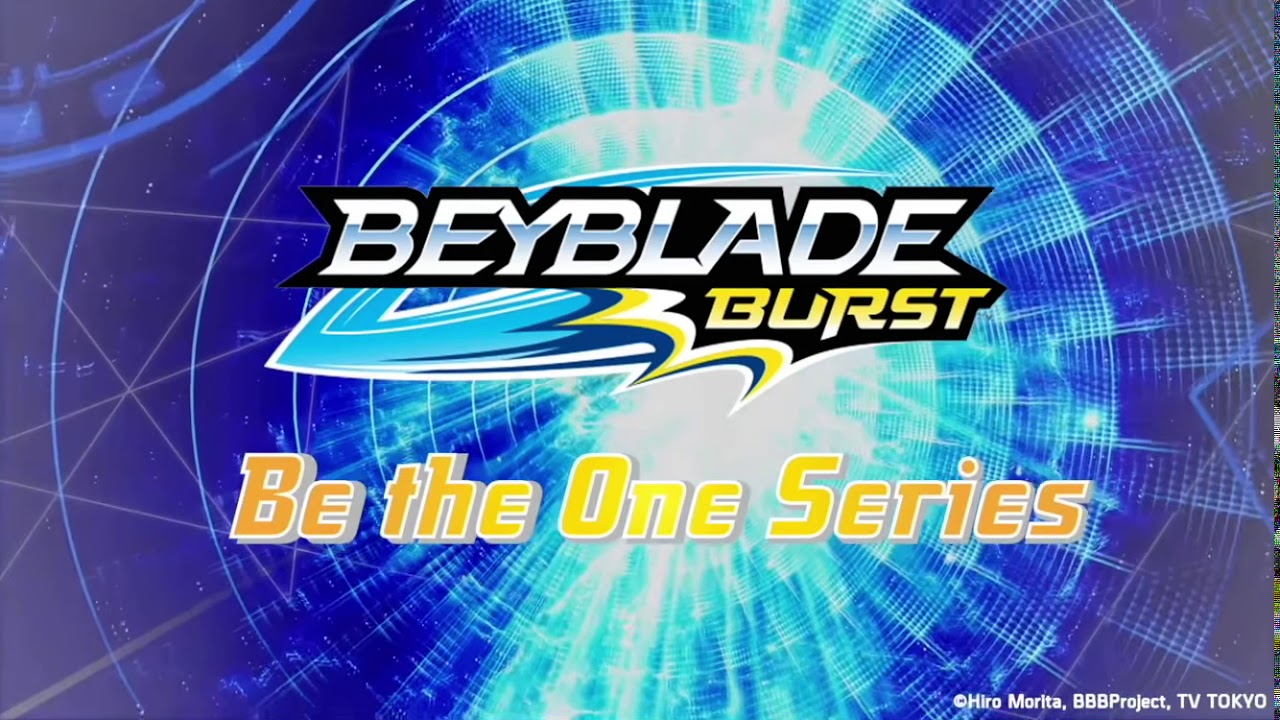 BEYBLADE burst be the one series