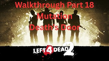Left 4 Dead 2 Walkthrough Part 18| Mutation| Death