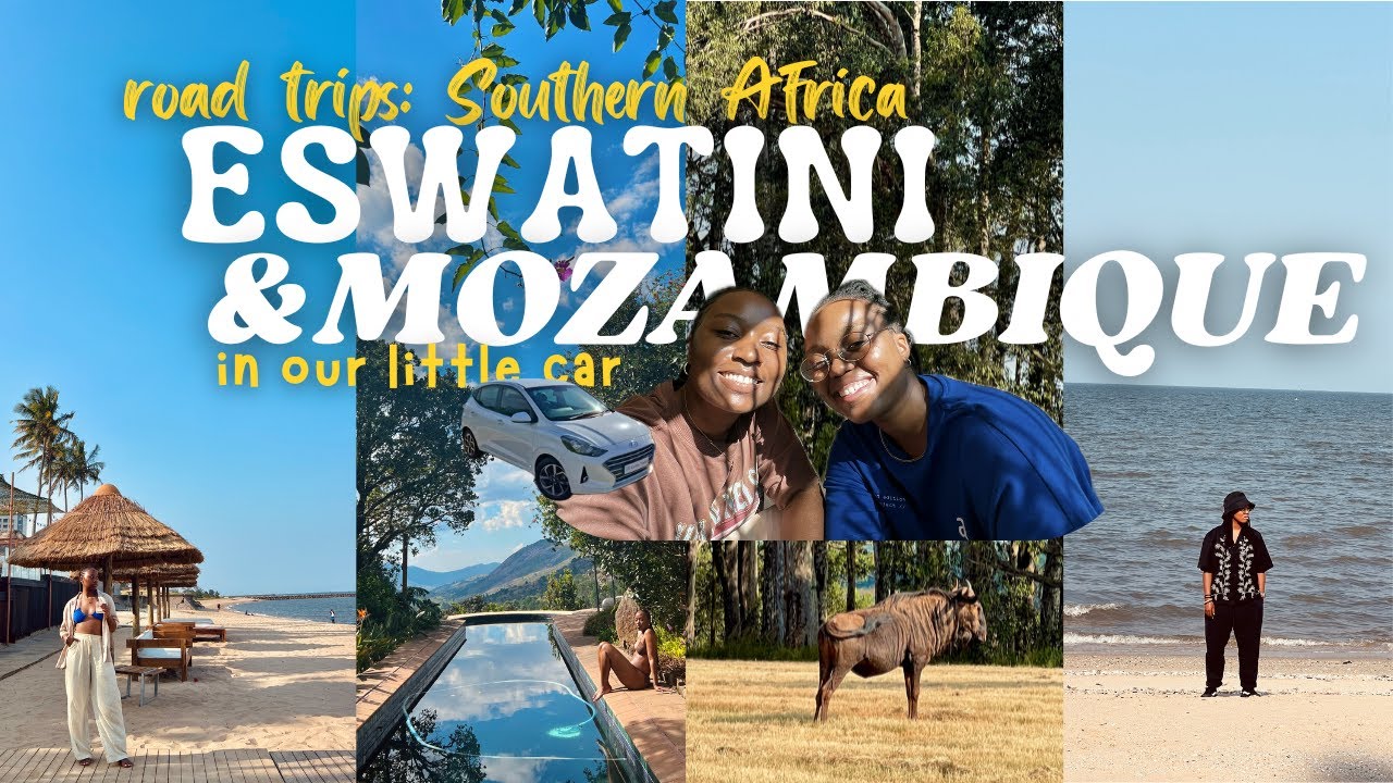 ESWATINI & MOZAMBIQUE | We were stolen from in Maputo| Road trips: Southern Africa in our little car