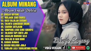 Indah Delvia Full Album || DIKAJA BAYANG - MALAKIK SAKU BARISI - Lagu Minang Terbaru - Viral tiktok