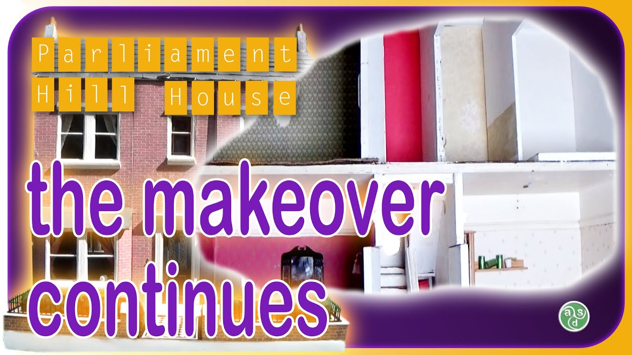 Dolls House SOS The Makeover Continues