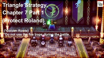 Triangle Strategy - Chapter 7 Part 1, A Soul Upon The Scales (Protect Roland)
