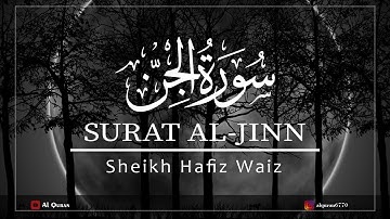 Surat Al-Jinn (The Jinn) | Sheikh Hafiz Waiz | | سورة الجن |