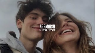 Farmaish | Slowed Reverb | Raxxer Lofi