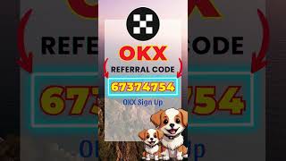 OKX Sign Up With Referral Code 67374754 Guide 2026