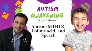 Autism: MTHFR, Folinic Acid, and Speech