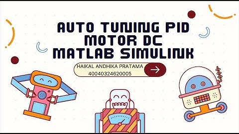 TUGAS 10 | AUTO TUNING PID MOTOR DC DI MATLAB SIMULINK | PRAK. DASAR SISTEM KONTROL